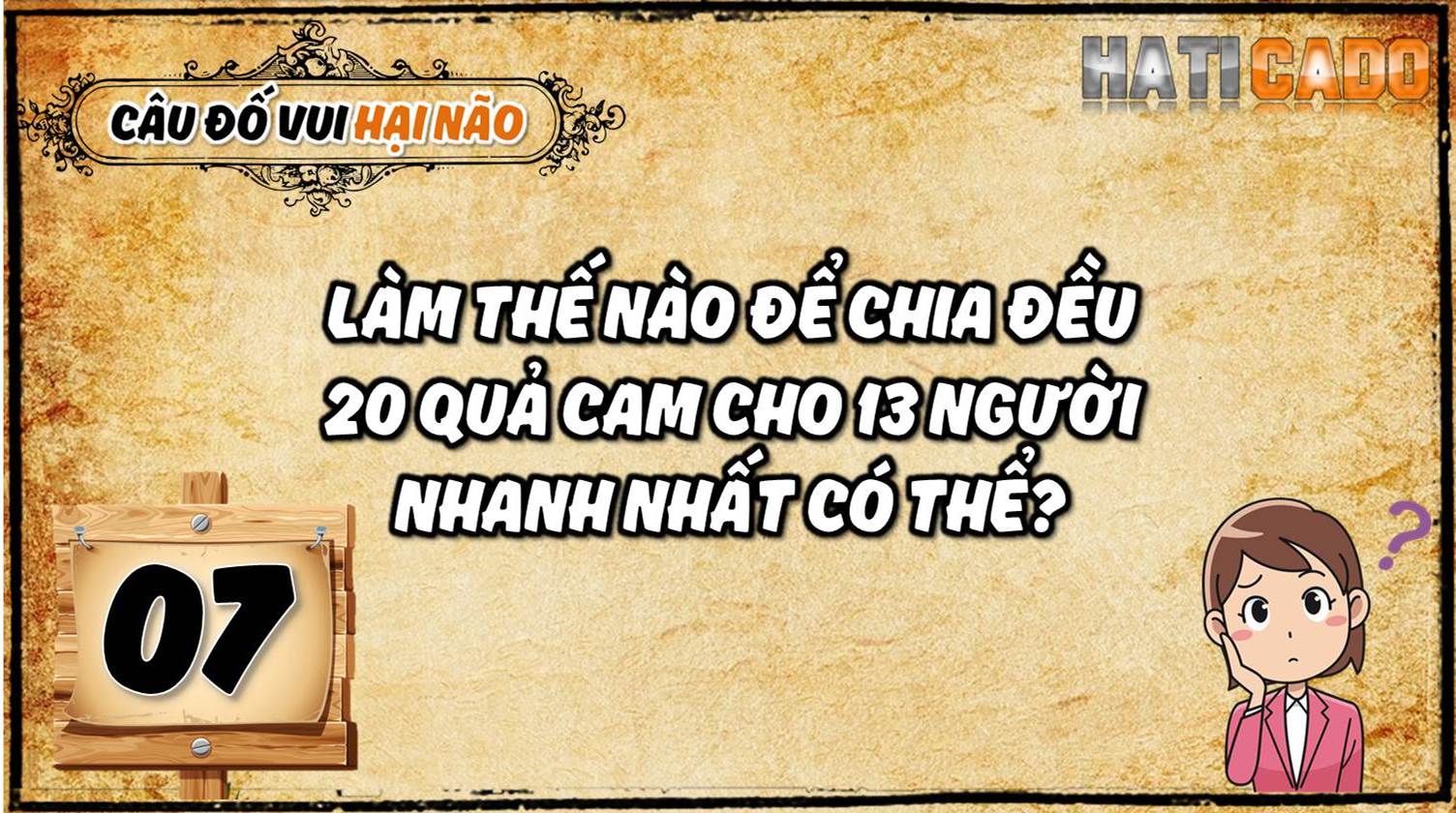 Cau do vui hai nao co dap an tap 7 cau do nhanh nhu chop tro choi tri tue Haticado