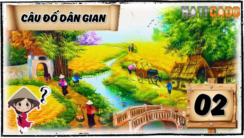 Câu Đố Vui Dân Gian Việt Nam Tập 2 và Đáp Án Tập 1 1 Cau do vui dan gian co dap an tap 2 cau do vui nhanh nhu chop thu thach tri tue Haticado