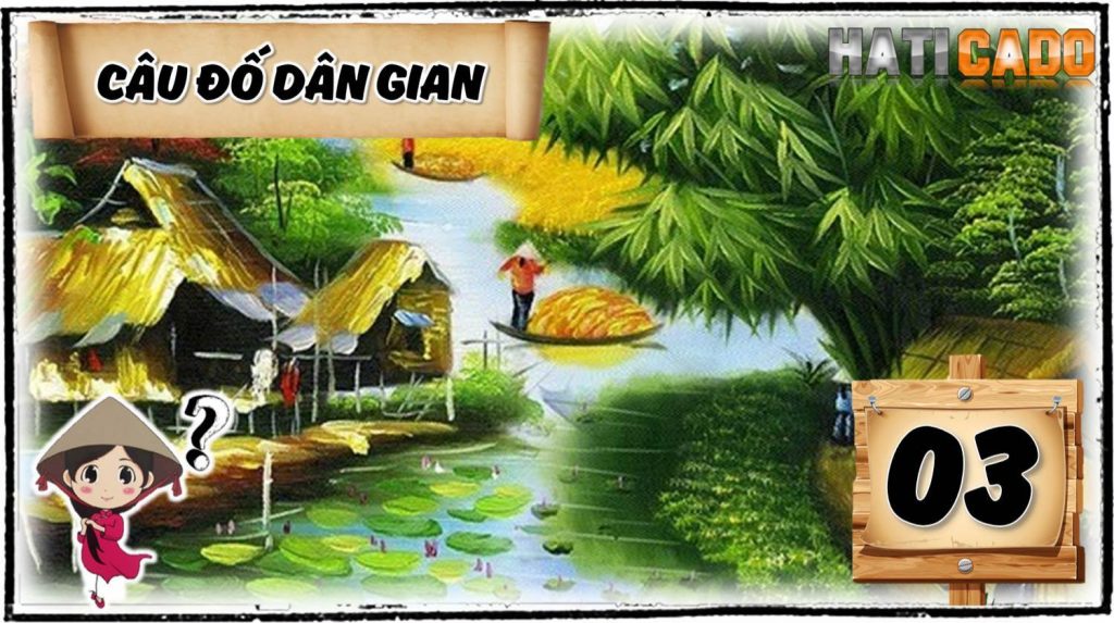 Cau do vui dan gian co dap an tap 3 cau do vui nhanh nhu chop thu thach tri tue Haticado