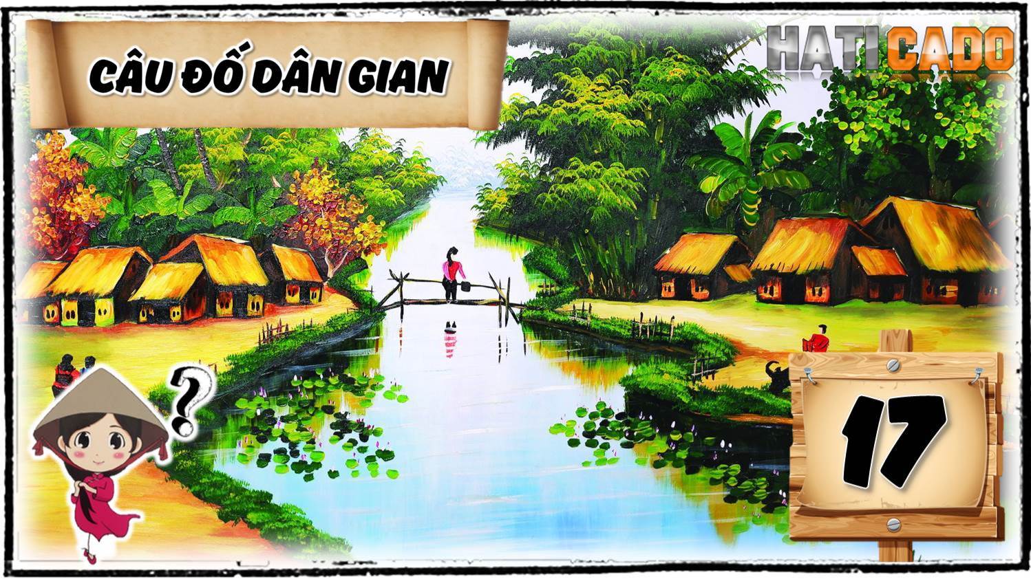 Cau do vui dan gian viet nam co dap an tap 17 cau do vui nhanh nhu chop thu thach tri tue Haticado