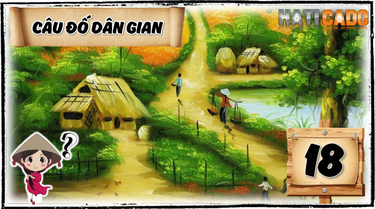 Cau do vui dan gian viet nam co dap an tap 18 cau do vui nhanh nhu chop thu thach tri tue Haticado