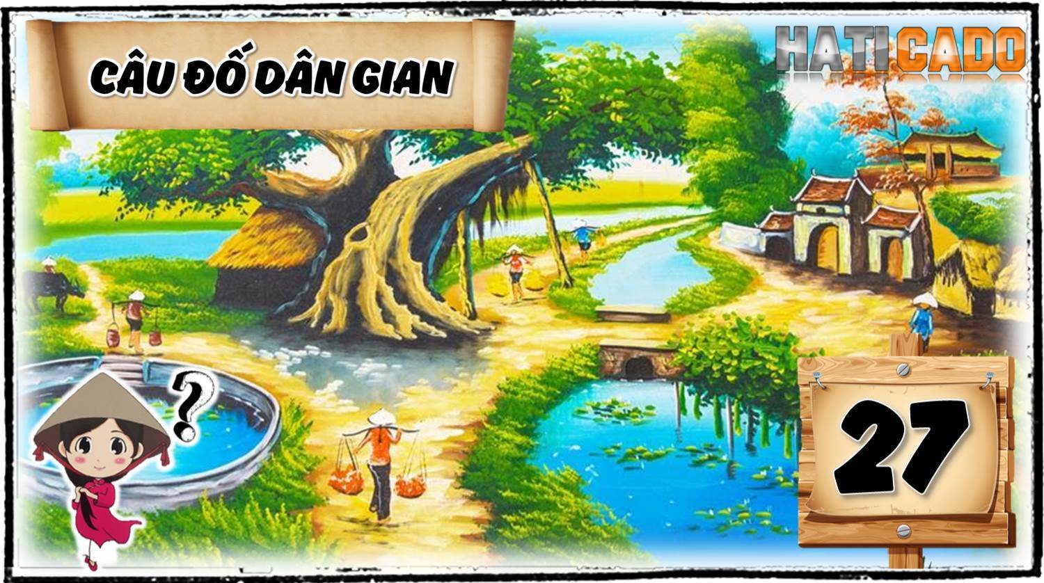 Cau do vui dan gian viet nam co dap an tap 27 cau do vui nhanh nhu chop thu thach tri tue Haticado