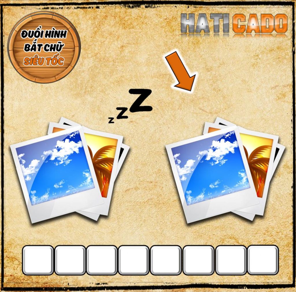 Đuổi Hình Bắt Chữ 2022 phần 37 câu 1. Đuổi Hình Bắt Chữ Khó